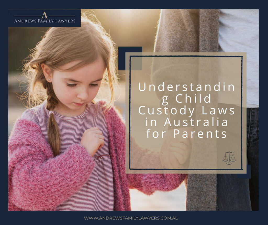 Important Things to Know About Child Custody Laws in Australia