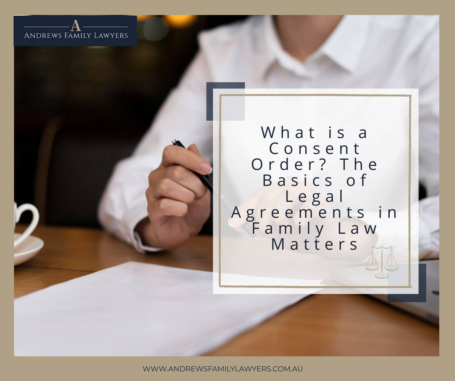 What is a Consent Order? The Basics of Legal Agreements in Family Law Matters