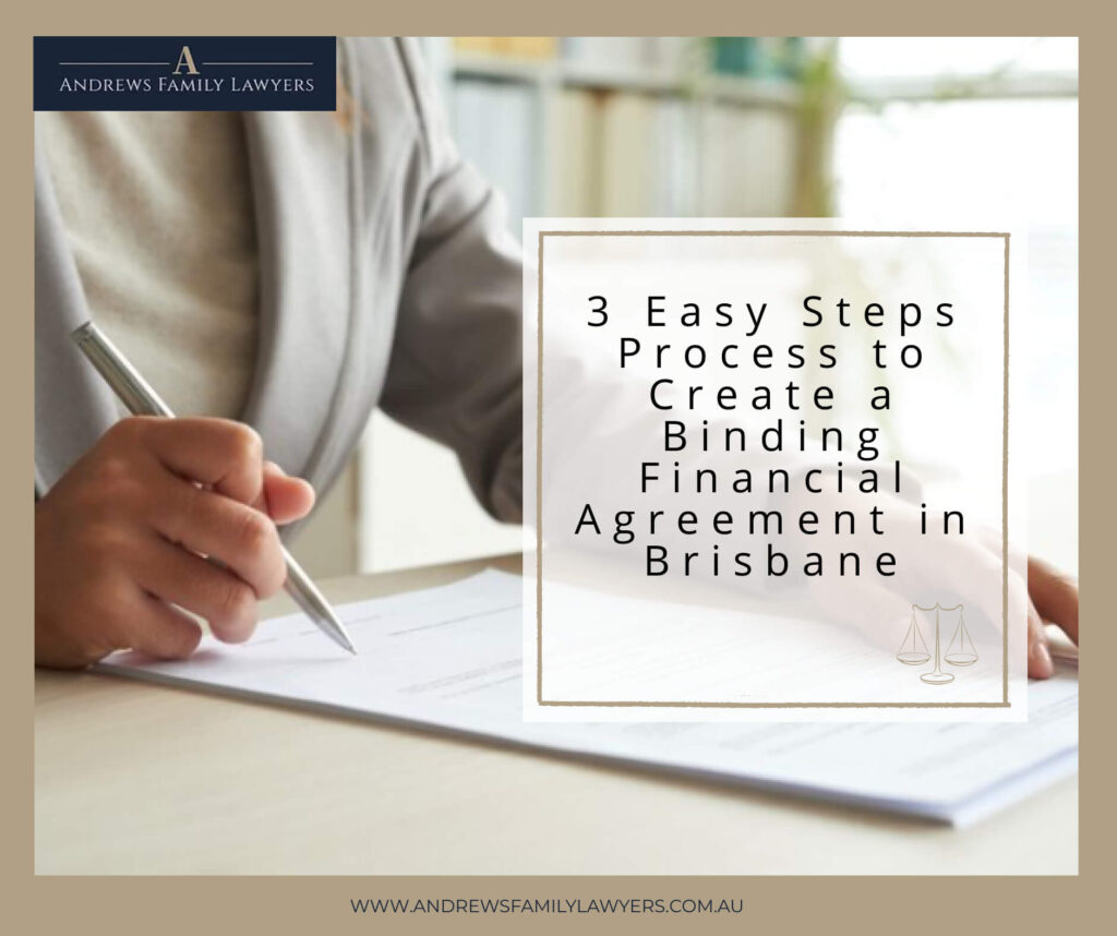 3 Easy Steps Process to Create a Binding Financial Agreement in Brisbane