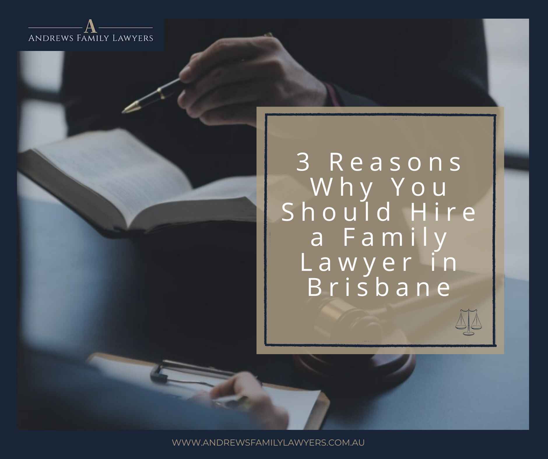 3 Reasons Why You Should Hire a Family Lawyer in Brisbane