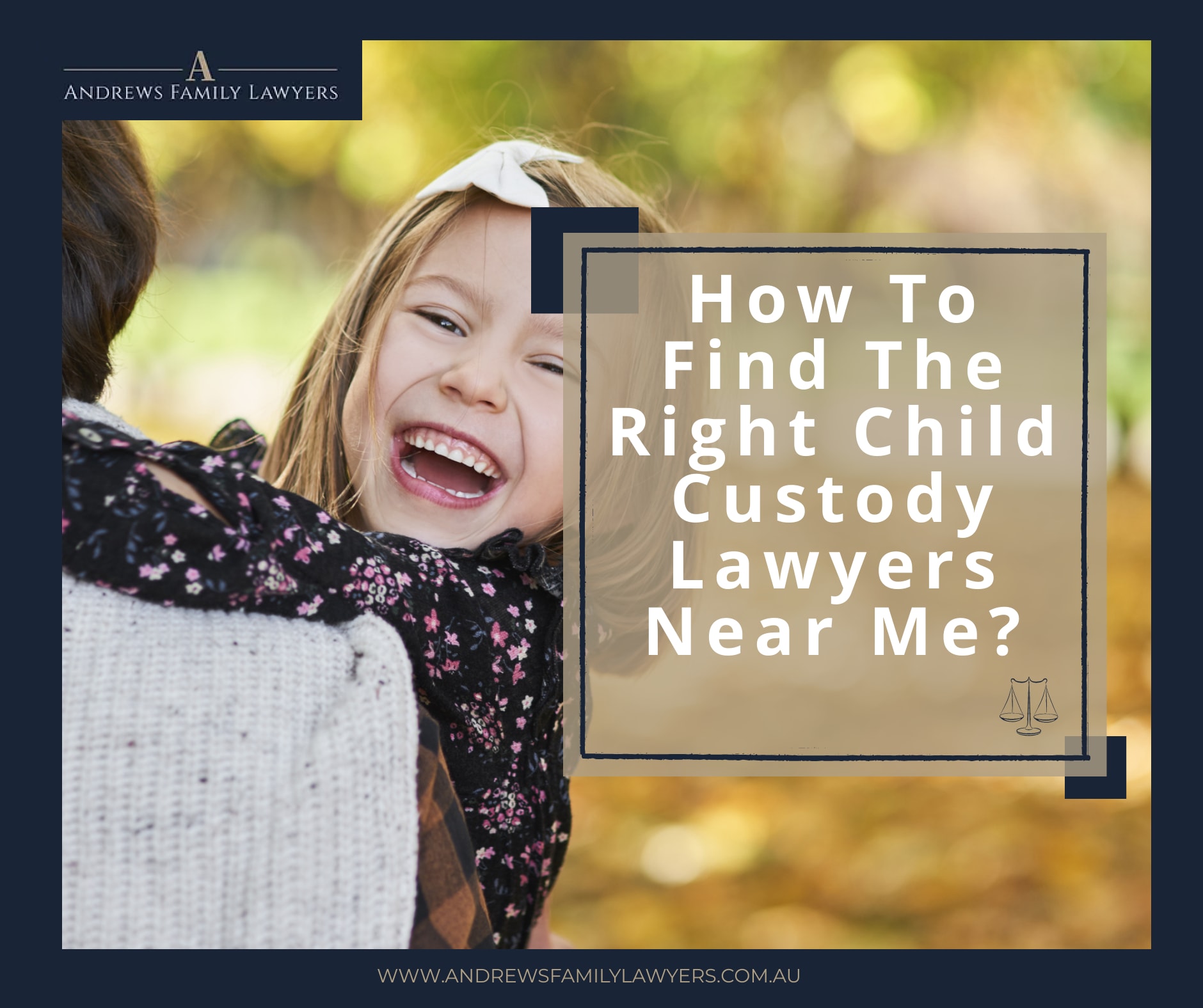 How to Find the Best Child Custody Lawyers Near Me