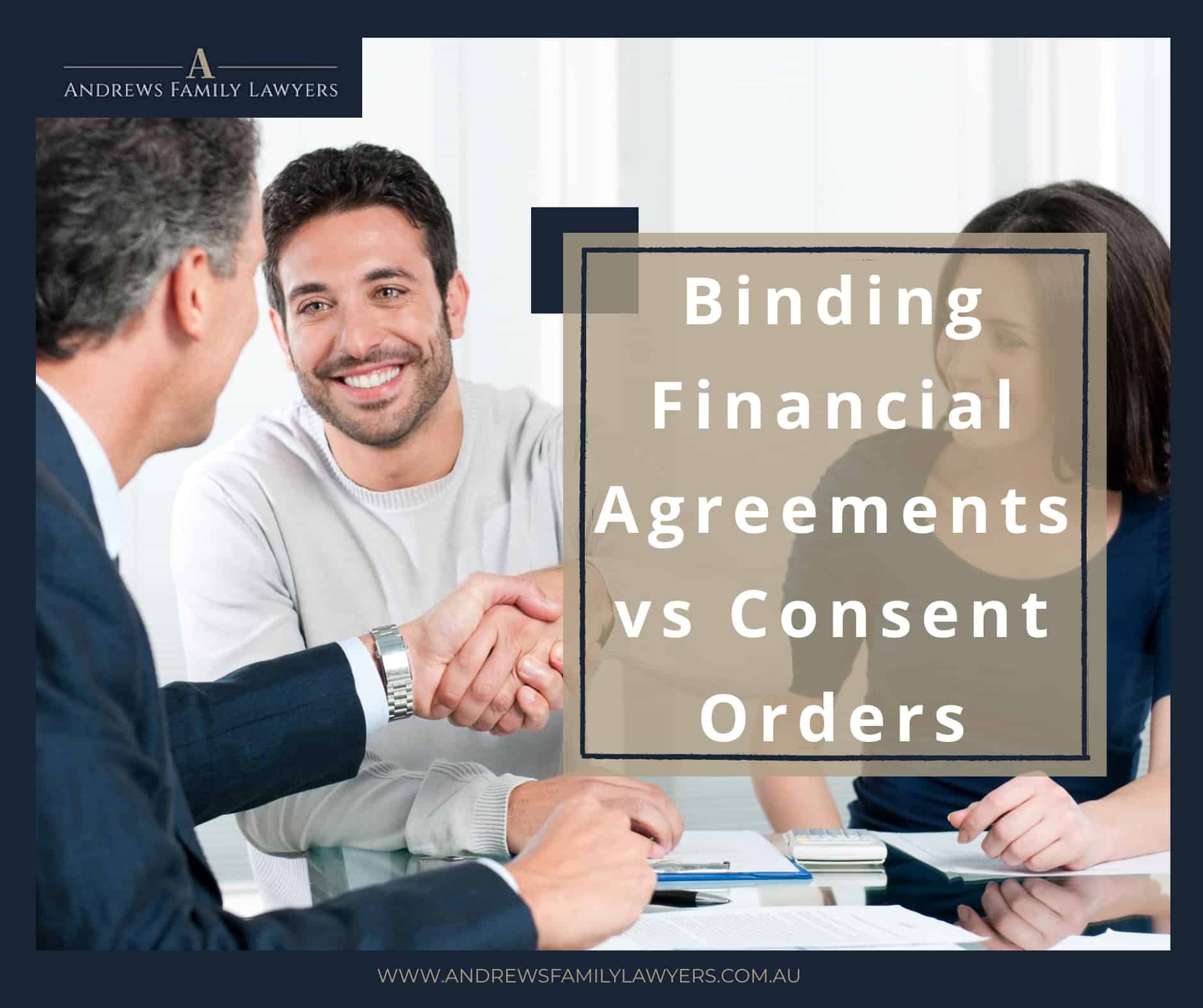 binding financial agreement vs consent orders